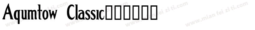 Aqumtow Classic字体转换